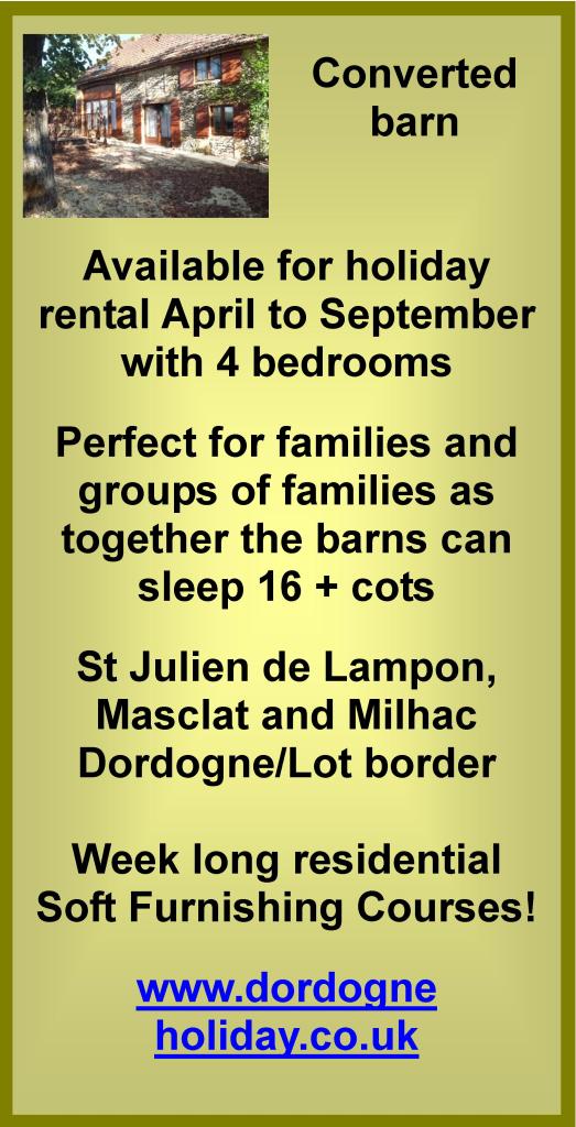 Converted barn,holidays,sleeps 16,St Julien de Lampon,Masclat,Milhac,Dordogne,Lot border,soft furnishings courses