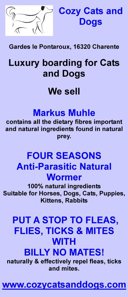 Cozy Cats and Dogs, luxury boarding for cats and dogs Charente, kennels, day care, grooming, Markus Muhle natural dog food, Four Seasons anti parasitic natural wormer, Billy No Mates flea, tick and mite repellant