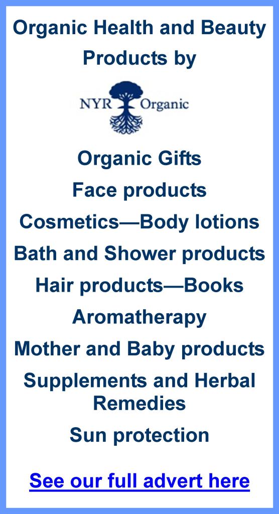 NYR Organic Health and Beauty Products, organic gifts, face products, cosmetics, body lotions, bath and shower, hair products, books, armoatherapy, mother and baby products, supplemtns and herbal remedies, sun protection, buy on line, gifts to UK, host a party, become a consultant