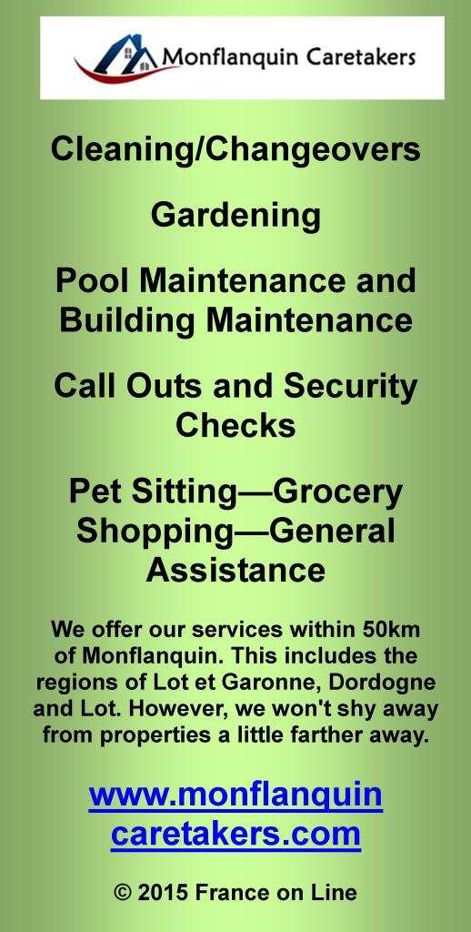 Monflanquin Caretakers,cleaning,changeovers,linen changes,bedding changers,gardening,landscaping,mowing,weeding,strimming,pool maintenance,pool cleaning,building maintenance,call outs,security checks,pet sitting,grocery shopping,general assistance,Dordogne,Lot et Garonne,Lot
