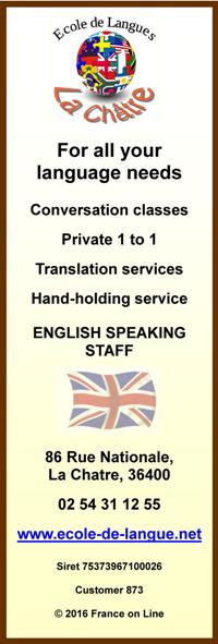 Ecole de Langues,La Chatre,36,Indre,Center,conversation classes,private 1 to 1,translatin services,hand holding service,English speaking staff