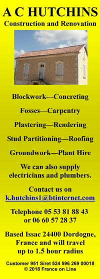 A C Hutchins,construction,renovation,building work,blockwork,concreting,fosses,carpentry,plastering,rendering,stud partitioning,roofing,groundwork,plant hire,electricians,plumbers,Dordogne,Issac