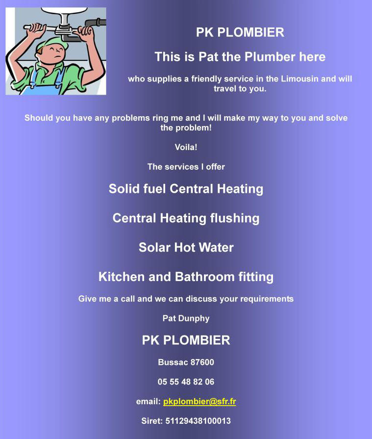PK Plombier Pat Dunphy, solid fuel central heating, central heating flushing, solar hot water, kitchen and bathroom fitting, Haute Vienne, Limousin