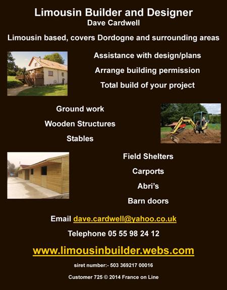 Limousin Builder,Dave Cardwell,Limousin,Dordogne,Assistance with design,plans,building permission,ground work,wooden structures,stables,field shelters,carports,abri's,barn doors