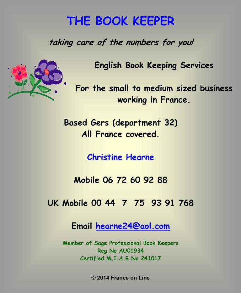 Christine Hearne,The Book Keeper,English book keeping service,English bookkeeping services,small,medium,business in France,Gers,Midi Pyrenees,Sage professional book keeper,financial assistance,prepare and report VAT returns,prepare accounts for an accountant to sign off for tax returns
