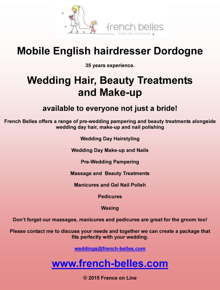French Belles,mobile English hairdresser in the Dordogne,wedding hair,beauty treatments,make up,for brides and grooms,hairstyling,nails,pre wedding papmering,massage,beauty treatments,manicures,gel nail polish,pedicures,waxing,south west France
